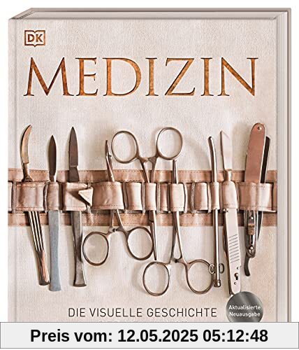 Medizin: Die visuelle Geschichte der Heilkunst