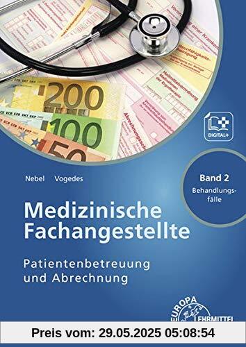 Medizinische Fachangestellte Patientenbetreuung und Abrechnung: Band 2 - Behandlungsfälle