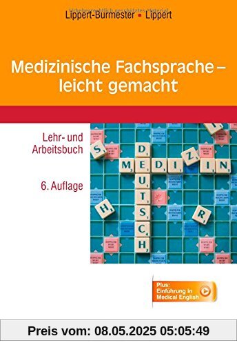 Medizinische Fachsprache - leicht gemacht: Lehr- und Arbeitsbuch - Plus: Einführung in Medical English