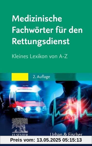 Medizinische Fachwörter Rettungsdienst: Kleines Lexikon von A-Z