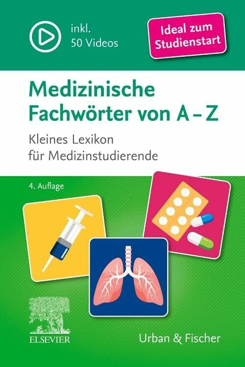 Medizinische Fachwörter von A-Z: Kleines Lexikon für Medizinstudierende, ideal zum Studienstar...