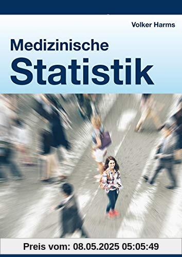 Medizinische Statistik: Epidemiologie und Evidence Based Medicine