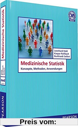 Medizinische Statistik: Konzepte, Methoden, Anwendungen (Pearson Studium - Medizin)