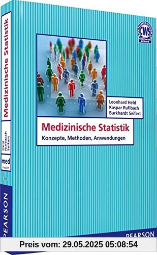 Medizinische Statistik: Konzepte, Methoden, Anwendungen (Pearson Studium - Medizin)