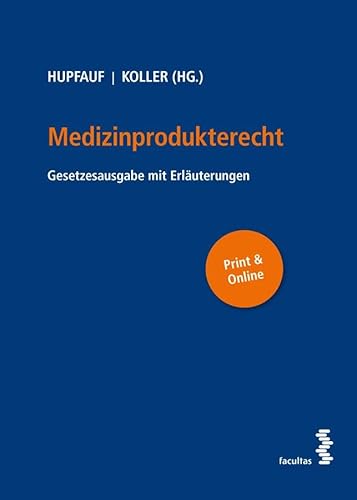 Medizinprodukterecht: Gesetzesausgabe mit Erläuterungen von facultas