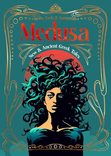 Medusa: New & Ancient Greek Tales (Myths, Gods & Immortals) von Flame Tree Publishing