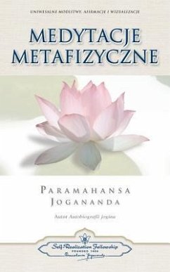 Medytacje Metafizyczne (Metaphysical Meditations Polish) von Self-Realization Fellowship