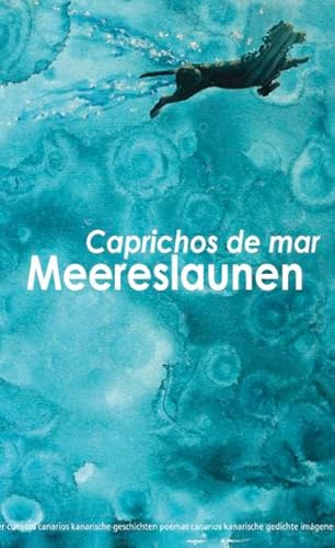 Meereslaunen Caprichos de mar (Zwischen Wogen und Wellen Sobre olas y ondas)