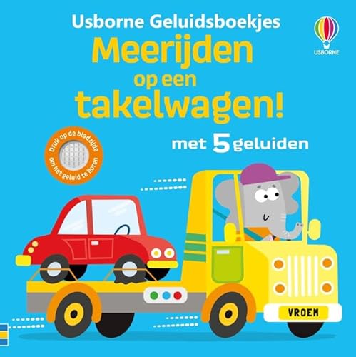 Meerijden op een takelwagen! (Usborne Geluidsboekjes, 1) von Usborne Publishers