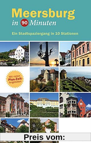Meersburg in 90 Minuten: Ein Stadtspaziergang in 10 Stationen