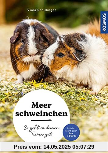Meerschweinchen: So geht es deinen Tieren gut – auswählen – pflegen - verstehen – mit den wichtigsten Dos & Don’ts Meerschweinchen: So geht es deinen Tieren gut – auswählen – pflegen - verstehen – mit den wichtigsten Dos & Don’ts