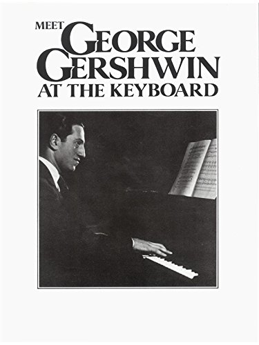 Meet George Gershwin At The Keyboard. Für Klavier
