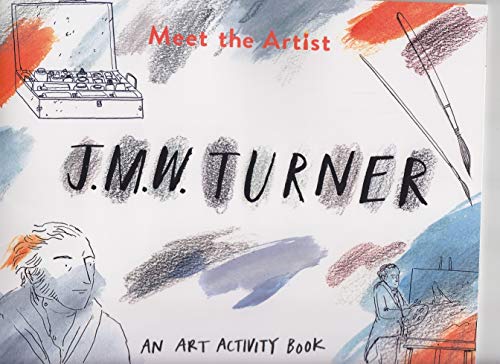 Meet the Artist: J.M.W. Turner (Tate Meet the Artist) von Tate Publishing(UK)