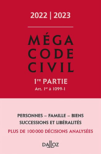 Méga Code civil 2022/2023, 1e partie: 1re partie, Art. 1er à 1099-1 von DALLOZ