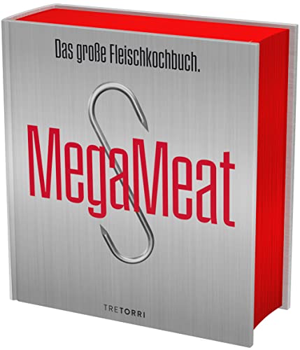 Mega Meat - Das große Fleischkochbuch: Spezial veredelter Schmuckband