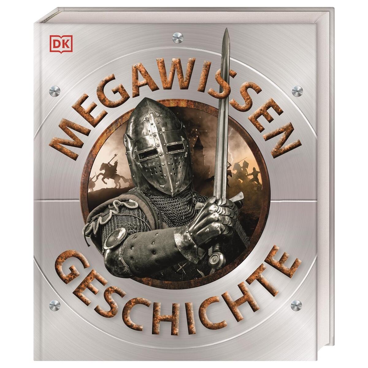 Mega-Wissen. Geschichte Mega-Wissen. Geschichte von Dorling Kindersley Verlag