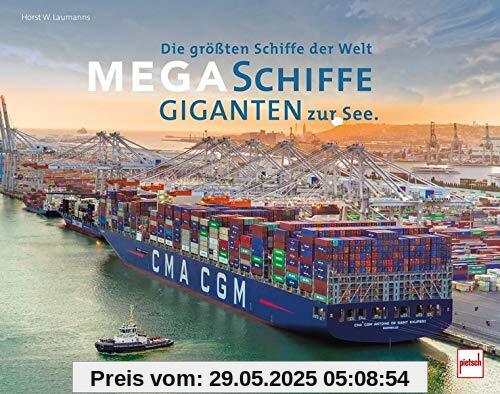 Megaschiffe - Giganten zur See: Die größten Schiffe der Welt Megaschiffe - Giganten zur See: Die größten Schiffe der Welt