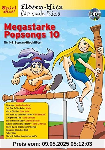 Megastarke Popsongs: Band 10. 1-2 Sopran-Blockflöten. Ausgabe mit CD. (Flöten-Hits für coole Kids)
