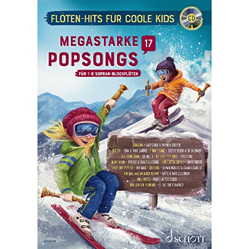 Megastarke Popsongs: Band 17. 1-2 Sopran-Blockflöten. Ausgabe mit CD. Megastarke Popsongs: Band 17. 1-2 Sopran-Blockflöten. Ausgabe mit CD.