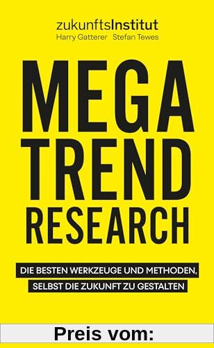 Megatrend Research: Die besten Werkzeuge und Methoden, selbst die Zukunft zu gestalten