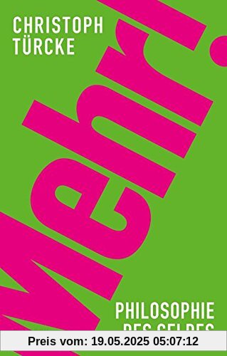 Mehr!: Philosophie des Geldes