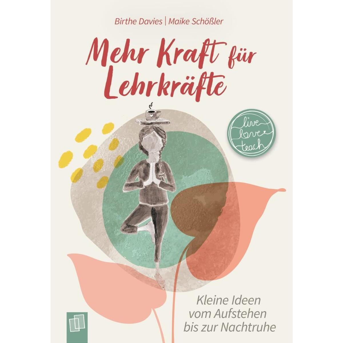 Mehr Kraft für Lehrkräfte Mehr Kraft für Lehrkräfte von Verlag an der Ruhr GmbH