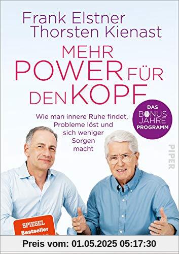 Mehr Power für den Kopf: Das Bonusjahre-Programm: Wie man innere Ruhe findet, Probleme löst und sich weniger Sorgen macht Mehr Power für den Kopf: Das Bonusjahre-Programm: Wie man innere Ruhe findet, Probleme löst und sich weniger Sorgen macht