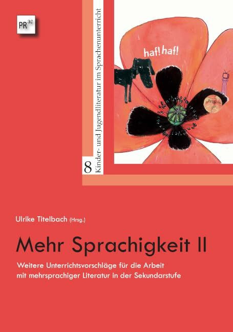 Mehr Sprachigkeit II: Weitere Unterrichtsvorschläge für die Arbeit mit mehrsprachiger Literatu... Mehr Sprachigkeit II: Weitere Unterrichtsvorschläge für die Arbeit mit mehrsprachiger Literatu...