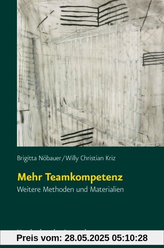 Mehr Teamkompetenz. Weitere Methoden und Materialien