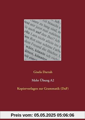 Mehr Übung A2: Kopiervorlagen zur Grammatik (DaF)