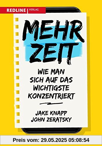 Mehr Zeit: Wie man sich auf das Wichtigste konzentriert