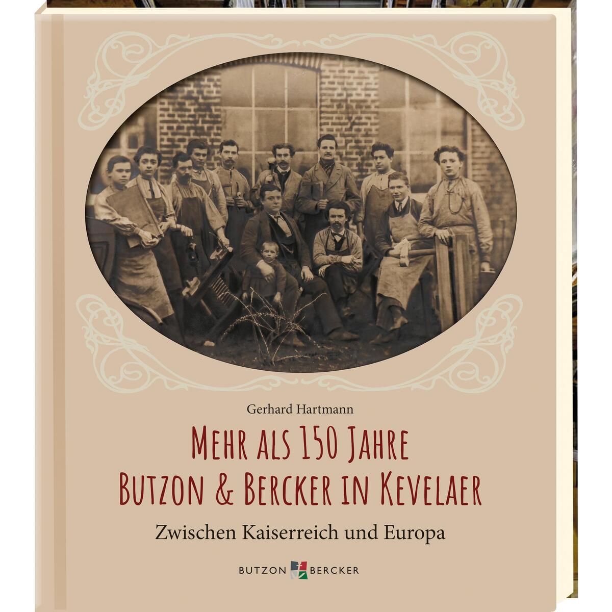 Mehr als 150 Jahre Butzon & Bercker in Kevelaer (1 Stück) Mehr als 150 Jahre Butzon & Bercker in Kevelaer (1 Stück) von Butzon und Bercker