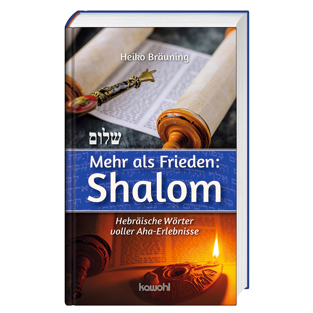 Mehr als Frieden: Shalom von Kawohl-Verlag