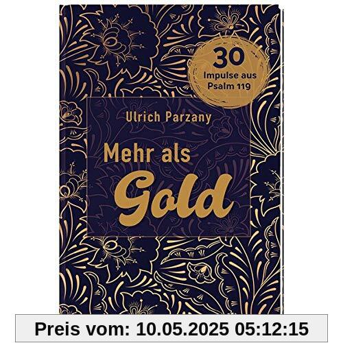 Mehr als Gold: 30 Impulse aus Psalm 119