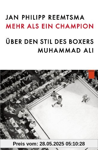 Mehr als ein Champion: Über den Stil des Boxers Muhammad Ali Mehr als ein Champion: Über den Stil des Boxers Muhammad Ali
