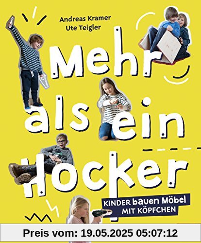 Mehr als ein Hocker: Kinder bauen Möbel mit Köpfchen