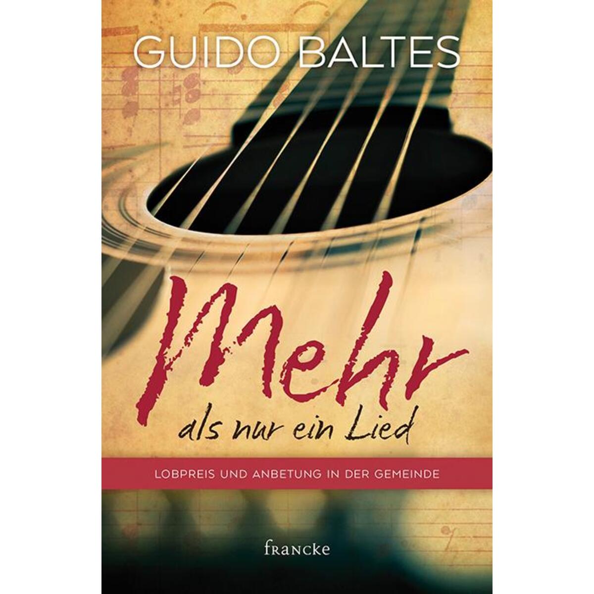 Mehr als nur ein Lied von Francke-Buch GmbH