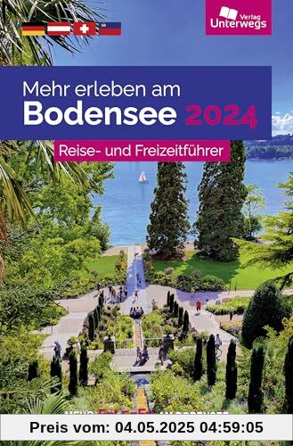 Mehr erleben am Bodensee 2024: Reise- und Freizeitführer (Unterwegs Erlebnisse)