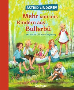 Mehr von uns Kindern aus Bullerbü / Wir Kinder aus Bullerbü Bd.2 von Oetinger