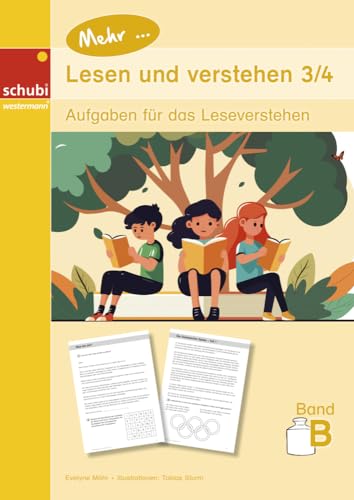 Mehr... Lesen und verstehen 3/4 Band B: Aufgaben für das Leseverstehen