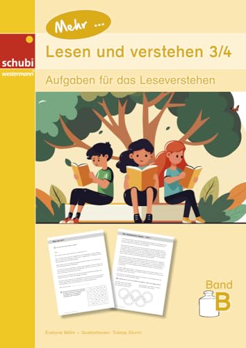 Mehr... Lesen und verstehen 3/4 Band B: Aufgaben für das Leseverstehen von SCHUBI Lernmedien