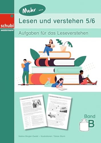 Mehr... Lesen und verstehen 5/6 Band B: Aufgaben für das Leseverstehen von SCHUBI Lernmedien