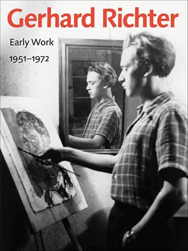 Gerhard Richter: Early Work, 1951-1972 (Getty Publications – (Yale))