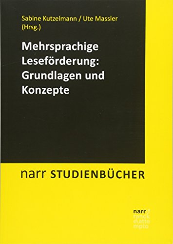 Mehrsprachige Leseförderung: Grundlagen und Konzepte (Narr Studienbücher) von Narr Dr. Gunter