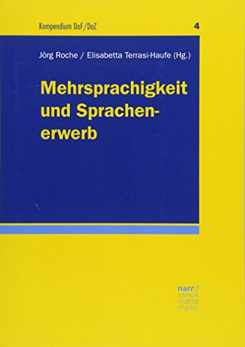 Mehrsprachigkeit und Sprachenerwerb (Kompendium DaF/DaZ) von Narr Dr. Gunter