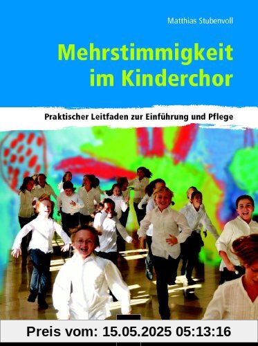 Mehrstimmigkeit im Kinderchor: Ein praktischer Leitfaden zur Einführung und Pflege