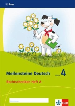 Meilensteine Deutsch. Rechtschreiben (Heft 1). - 4. Klasse. Ausgabe ab 2017 von Auer / Klett