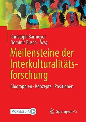 Meilensteine der Interkulturalitätsforschung: Biographien. Konzepte. Positionen