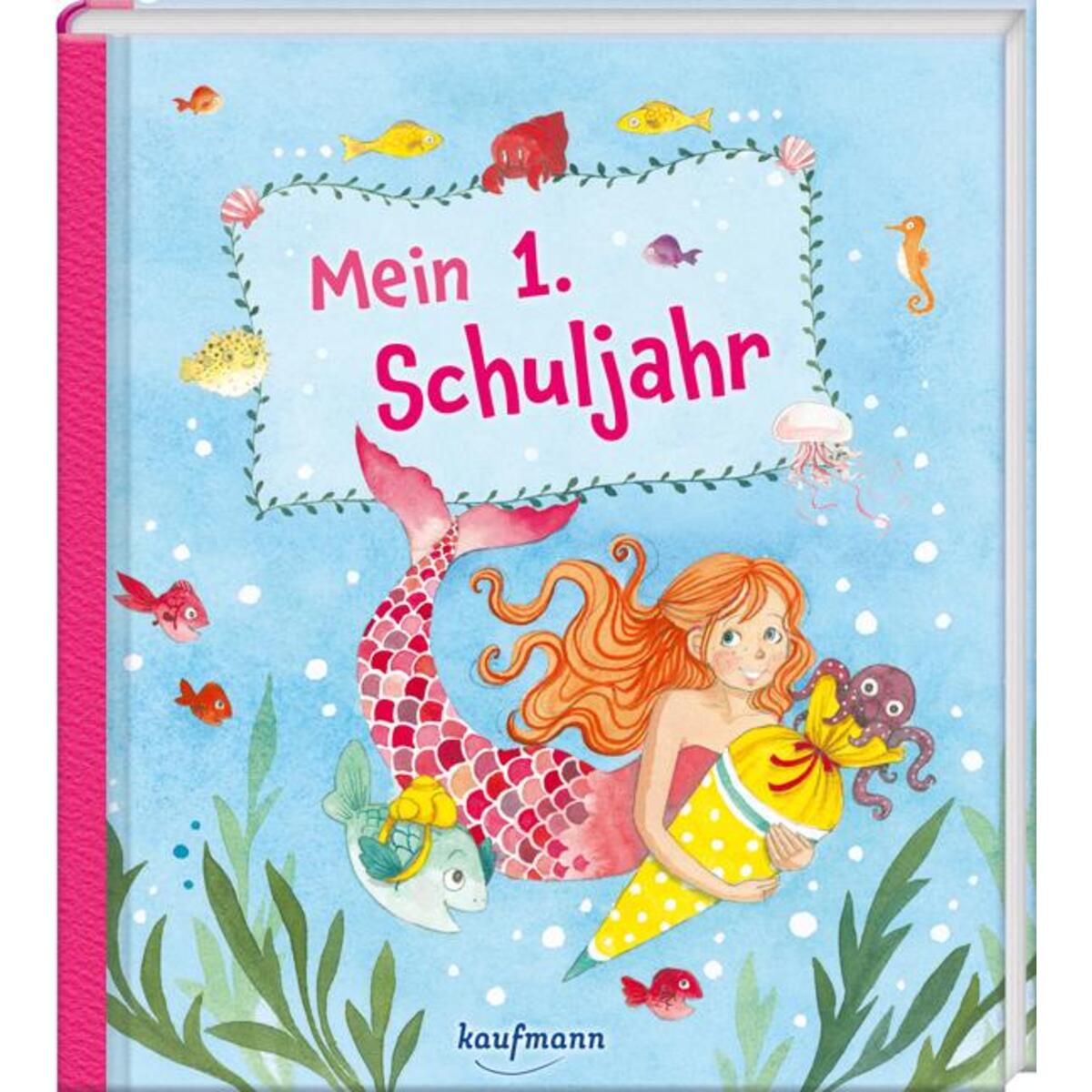 Mein 1. Schuljahr Mein 1. Schuljahr von Kaufmann Ernst Vlg GmbH