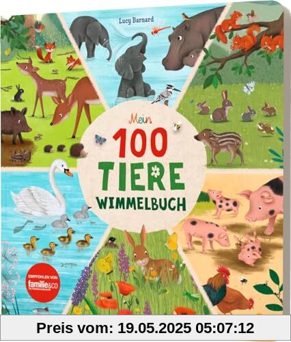 Mein 100 Tiere-Wimmelbuch: Heimische Tiere und Tiere aus aller Welt